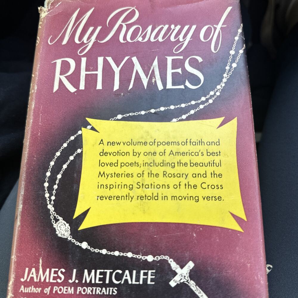 My Rosary of Rhymes James Metcalfe‎ 1952 Vintage Book Faith Devotion Poems